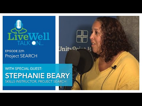 Ep. 229 - LiveWell Talk On...Project SEARCH (Stephanie Beary)