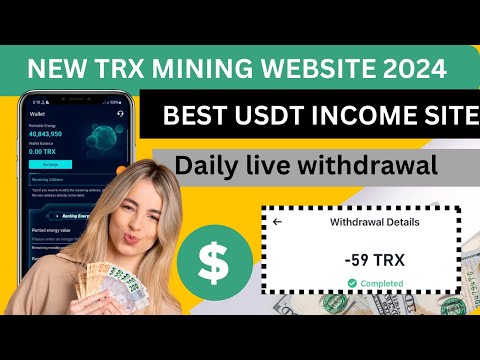 Best Trx/USDT Mining site today | daily earnings website | very trusted income site