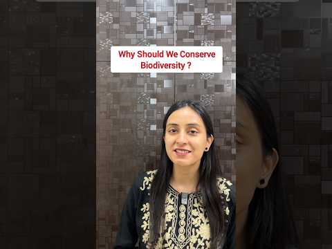 Why should we Conserve Biodiversity? #neet #class12 #ytshorts #study #shorts #shortsvideo #biology