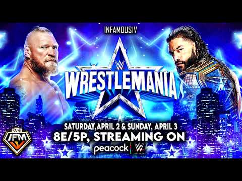 WWE Wrestlemania 38 Official Theme Song 🎵 INFAMOUS IV