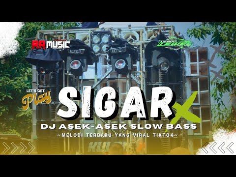 DJ SIGAR X ASEK ASEK SLOW BASS PALING ENAK SAAT INI || TERBARU VIRAL TIKTOK COCOK UNTUK SANTAI