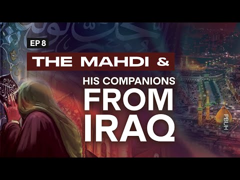 The Mahdi & His Companion's from Iraq