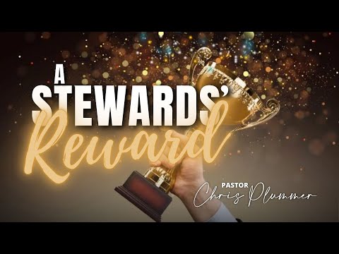 A STEWARD'S REWARD