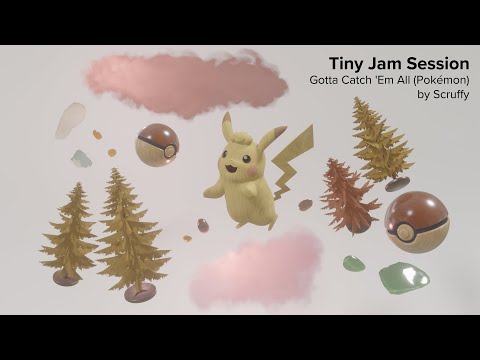 Tiny jam session - Gotta Catch 'Em All (Pokémon)