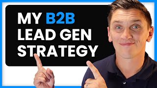 The Best B2B Lead Generation Strategies | Easily Increase Your Business Leads