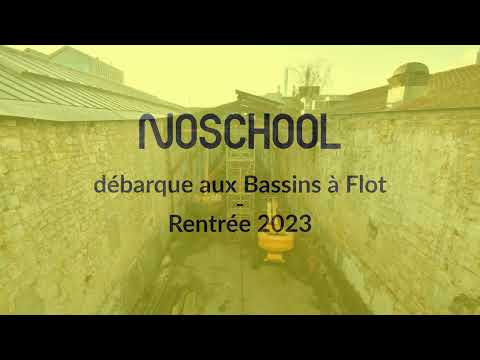 NOSCHOOL - Rentrée 2023 aux Bassins à Flot