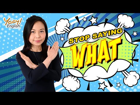 【Yaay English 學英文】不要再說「What?」| 英文口語教學 | 超常見句子 |  必學移民英語 | 學習地道英文- 旅行、出國、留學都很有用