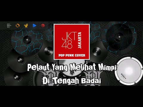 JKT48 - Pelaut Yang Melihat Mimpi Di Tengah Badai (Pop Punk) [Real Drum Cover]