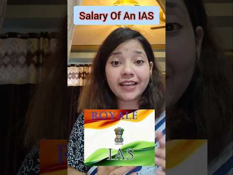 Salary Of An IAS| IAS Salary|