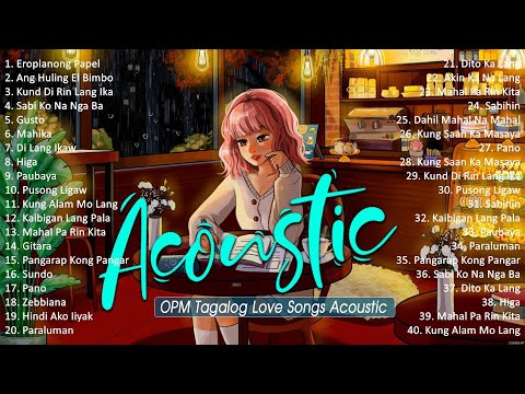 Best Of OPM Acoustic Love Songs 2024 Playlist 1772 ❤️ Top Tagalog Acoustic Songs Cover Of All Time