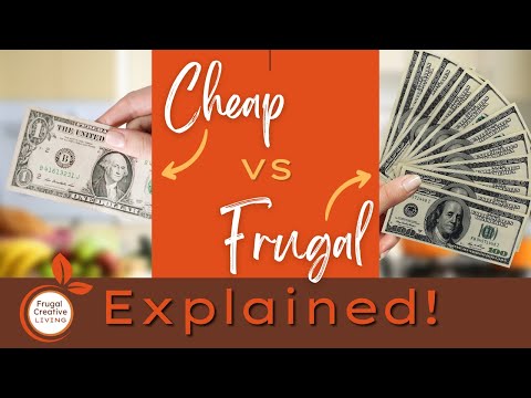 Cheap vs. Frugal Explained!