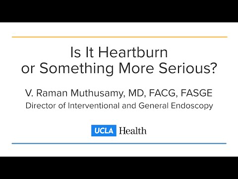 Heartburn or Something More Serious? | V. Raman Muthusamy, MD | UCLA Health Digestive Diseases