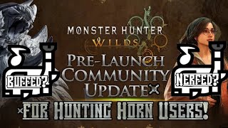 Monster Hunter Wilds Community Update (but for the Hunting Horn Users) - They did WHAT now???