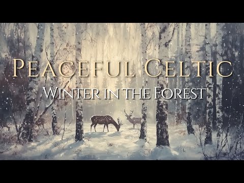 Tranquil Winter in the Celtic Forest – Peaceful Music for Calm and Reflection ❄️