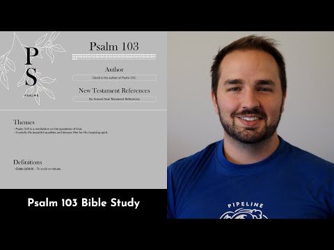 Psalm 103 Summary: 5 Minute Bible Study