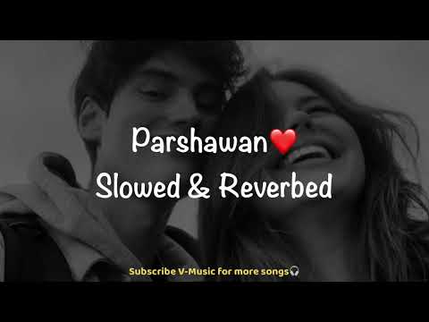 Parshawan (Slowed & Reverbed) | Harnoor | Gifty | JayB Singh | Legacy Records | V-Music