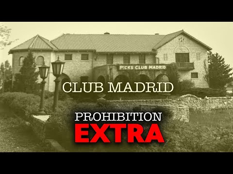 Documentaries and Specials | Prohibition Extra | Club Madrid