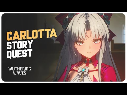 Carlotta Story Quest (Full Quest) If On a Rainy Night a Family | Wuthering Waves 2.0