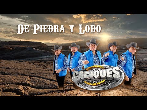 DE PIEDRA Y LODO , video official , caciques de San Luis Potosí