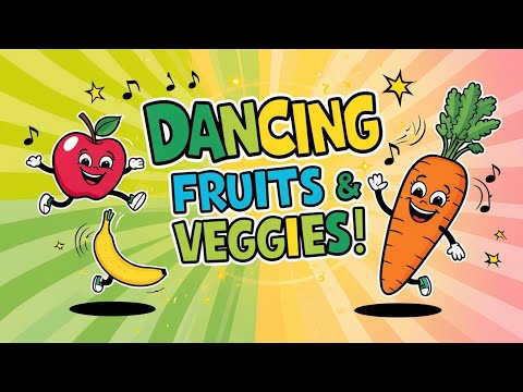 Dancing Fruits & Vegetables | Fun & Healthy Song for Kids!