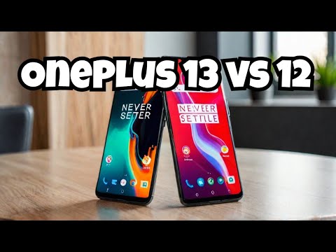 OnePlus 13 vs OnePlus 12 for 2024 - Which is the BEST Flagship?