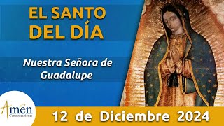 Santo de Hoy 12 de Diciembre l Nuestra Señora de Guadalupe  l Amén Comunicaciones