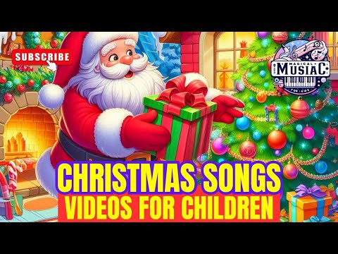 Christmas Songs for Children! 🎄🎶 Children's songs 🎶 videos for children #childrenssongs