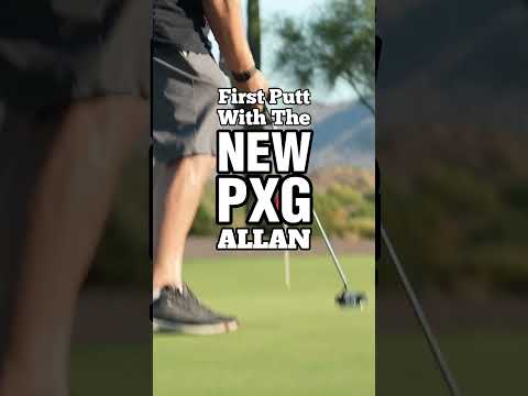 First Putt with the CRAZY Crazy New PXG Allan Putter!