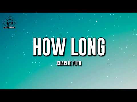 Charlie Puth - How Long (Lyrics)