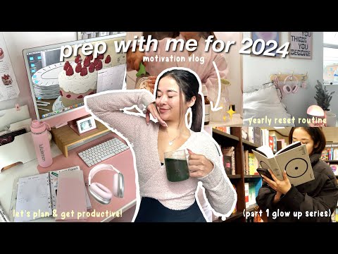 PREP WITH ME FOR 2024: yearly reset routine, getting productive, planning & raising our vibrations!