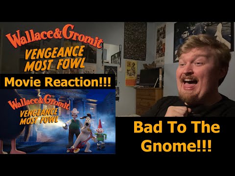 Bad To The Gnome!!! Wallace & Gromit: Vengeance Most Fowl Movie Reaction!!!