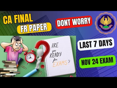 Crush Your CA Final FR Paper Nov 24 Exam with These MUST DO Questions!