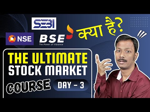 Who is SEBI |  NSE BSE kya hai | Indian Stock Exchange | The Ultimate Stock Market Course #day3