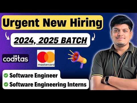 🔥Urgent 2024, 2025 BATCH Hiring | Coditas, Mastercard Hiring | Software Engineer | SW Intern Hiring