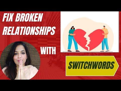 Switchwords to Fix Broken Relationships💔💔💔