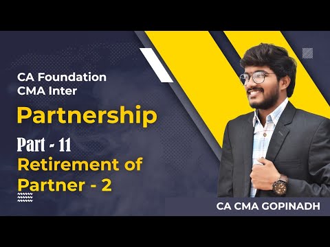 Partnership Part 11 || ACCOUNTS || CA FOUNDATION& CMA INTER || BY CA CMA GOPINADH CHEDE (AIR 23)