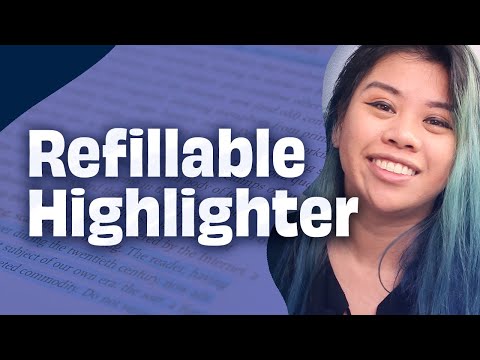 Create a refillable highlighter