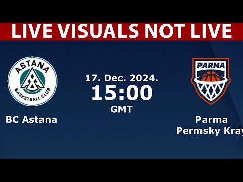 🏀 BK Astana vs Parma Perm LIVE | VTB United League