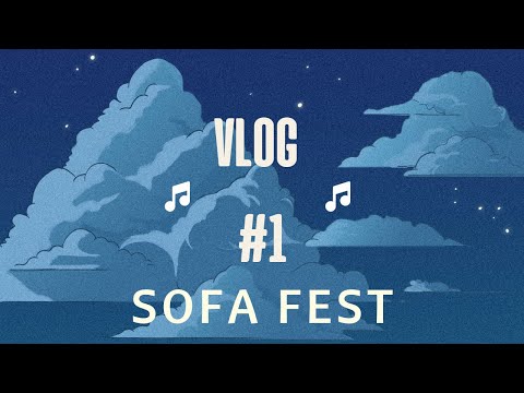 【VLOG】#1 - SOFA Fest 2023