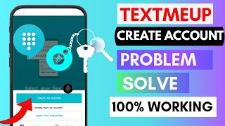 Textmeup Create Account Problem Solve ( Working Method ) | Textme up Create Account Problem Fix 2022