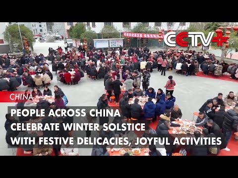 People Across China Celebrate Winter Solstice with Festive Delicacies, Joyful Activities