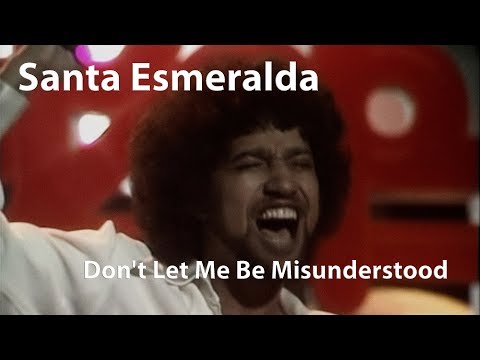 Santa Esmeralda - Don't Let Me Be Misunderstood (1977) [Restored]