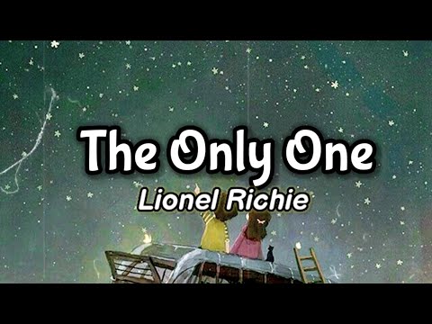 Lionel Richie - The Only One (Lyrics) | KamoteQue Official