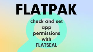 Flatpak: Set permissions for installed apps with Flatseal #shorts