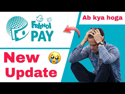 Friendi pay new update | friendi pay bad news 😲 | friendi pay main new update transfer limit change