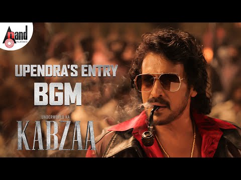 Upendra Entry | Instrumental BGM | Kabzaa | Upendra | Shivarajkumar | Shriya| R.Chandru| Ravi Basrur