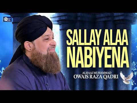 Owais Raza Qadri | Sallay Alaa Nabiyena | Official Video