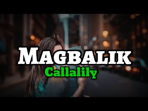 Callalily - Magbalik (Lyrics) | KamoteQue Official