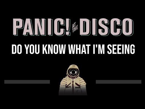 Panic! At The Disco • Do You Know What I'm Seeing (CC) (Upgraded Video) 🎤 [Karaoke] [Instrumental]