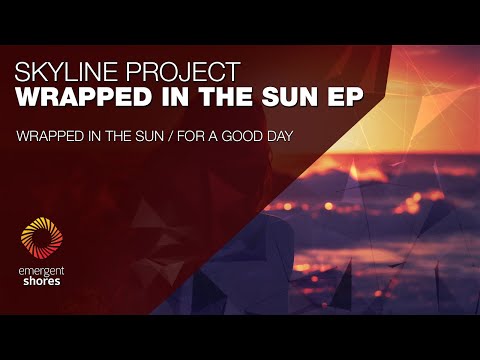 Skyline Project  - Wrappd In The Sun [Emergent Shores]